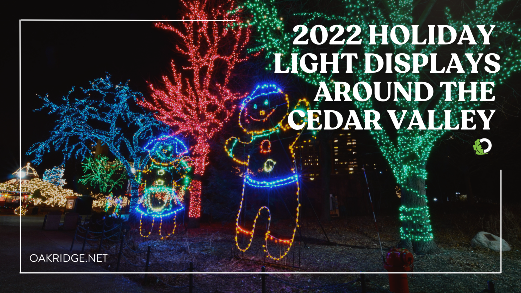 2022 Holiday Light Displays around the Cedar Valley | Oakridge Real Estate